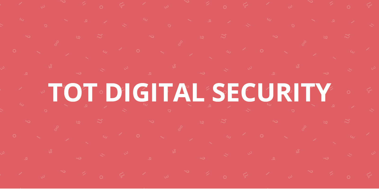 TOT on Digital Security
